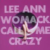 Lee Ann Womack, Call Me Crazy