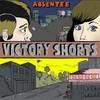 Absentee, Victory Shorts