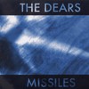 The Dears, Missiles