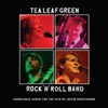 Tea Leaf Green, Rock 'n' Roll Band
