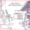 Tim Finn, The Conversation