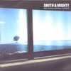 Smith & Mighty, Big World Small World