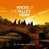 The Fron Male Voice Choir, Voices of the Valley Home