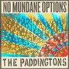 The Paddingtons, No Mundane Options