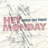 Hey Monday, Hold on Tight