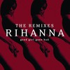 Rihanna, Good Girl Gone Bad: The Remixes