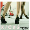 1990s, Kicks