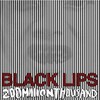 Black Lips, 200 Million Thousand