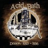 Acid Bath, Demos: 1993 - 1996