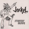 Jackyl, Stayin' Alive