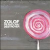 Zolof the Rock & Roll Destroyer, Zolof the Rock & Roll Destroyer