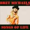 Bret Michaels, Songs of Life