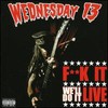 Wednesday 13, F**k It We'll Do It Live