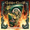 Goblin Cock, Come With Me If You Want to Live