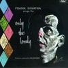 Frank Sinatra, Frank Sinatra Sings for Only the Lonely