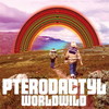 Pterodactyl, Worldwild