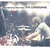 The Cardigans, First Band on the Moon