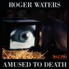 Roger Waters, Amused to Death