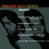 Wham!, Twelve Inch Mixes