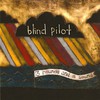 Blind Pilot, 3 Rounds and a Sound