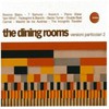 The Dining Rooms, Versioni particolari 2