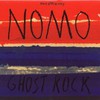 NOMO, Ghost Rock