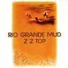 ZZ Top, Rio Grande Mud