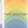 The Most Serene Republic, ...And the Ever Expanding Universe