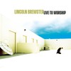 Lincoln Brewster, Live to Worship