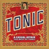 Tonic, A Casual Affair - The Best of Tonic
