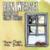 Ben Weasel, These Ones Are Bitter