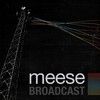 Meese, Broadcast