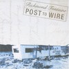 Richmond Fontaine, Post to Wire