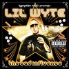 Lil' Wyte, The Bad Influence
