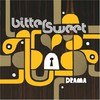 Bitter:Sweet, Drama