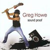 Greg Howe, Sound Proof
