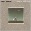 Larry Carlton, Alone/But Never Alone