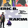 Eric B. & Rakim, Don't Sweat the Technique