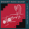 Desert Rose Band, Life Goes On