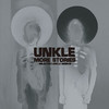 UNKLE, More Stories