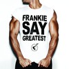Frankie Goes to Hollywood, Frankie Say Greatest