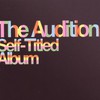 The Audition, Self-Titled Album