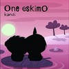 One EskimO, Kandi