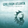 Casting Crowns, Live From Atlanta