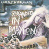 Larry Norman, Stranded in Babylon