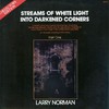 Larry Norman, Streams of White Light Into Darkened Corners