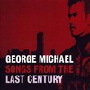 George Michael, Songs From the Last Century