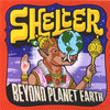 Shelter, Beyond Planet Earth