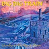 Big Big Train, Goodbye to the Age of Steam