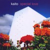 Kaito, Special Love